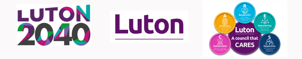 Imahe showinf Luton 2040 logo, Luton Council logo and our council values images, CARES: Collaborative, Ambitious, Respectful, Empowering and Supportive